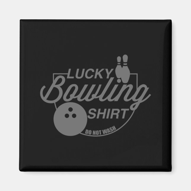 Lucky Bowling Tvättar inte Roligt citat för Bowler Magnet (Framsidan)