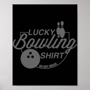Lucky Bowling Tvättar inte Roligt citat för Bowler Poster