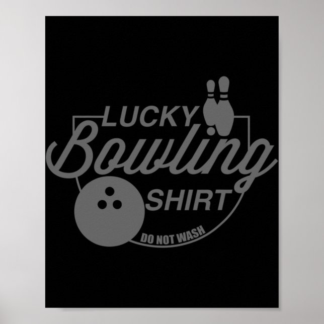 Lucky Bowling Tvättar inte Roligt citat för Bowler Poster (Framsidan)