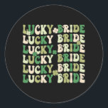 Lucky Bride Groom Matching Par Bröllop St Patr Runt Klistermärke<br><div class="desc">Lucky Bride Groom Matching Par Bröllop St patrick's day</div>