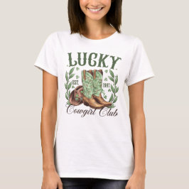 Lucky Cowgirl Klubb Shirt T Shirt