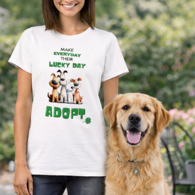 Lucky Day Everyday Adopt Dog Rescue T Shirt (Skapare uppladdad)
