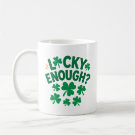 Lucky Enough? Fun St. Patrick's Day Kaffemugg