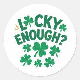 Lucky Enough? Fun St. Patrick's Day   Runt Klistermärke