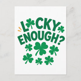 Lucky Enough? Fun St. Patrick's Day Vykort