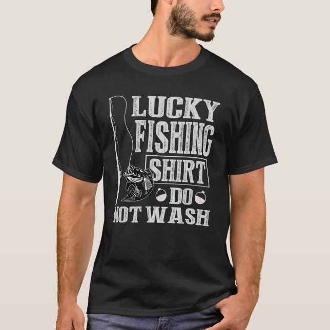 Lucky Fishing   Do Not Wash T Shirt (Framsida)