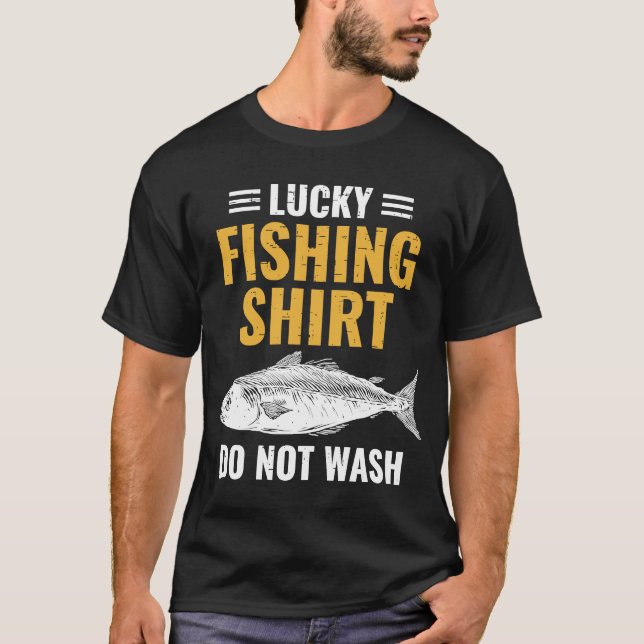 Lucky Fishing for Fish Hunter and Fisherman 6 T Shirt (Framsida)