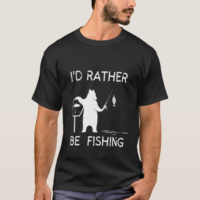 Lucky Fishing  I'd Just Rather Be Fishing T Shirt (Framsida)
