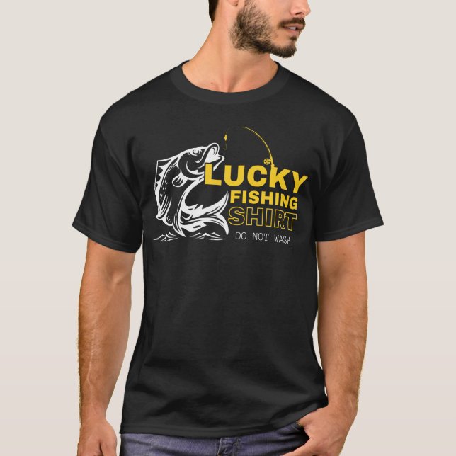 Lucky Fishing Shirt Tvättar/fiskar inte Älskare T Shirt (Framsida)