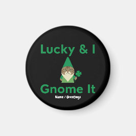  Lucky & I Gnome Det Roligt Sarcastic Cat St Patri Magnet