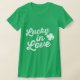 Lucky i Kärlek St. Paddy's Day T-shirt (Laydown)