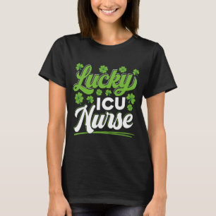 Lucky ICU Nurse RN Intensive Care Unit St Patricks T Shirt