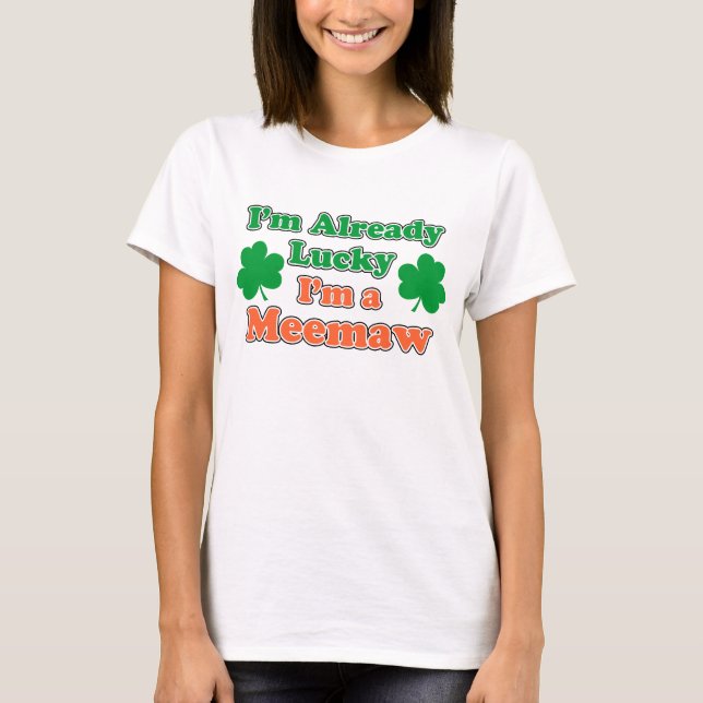 Lucky, jag är Meemaw Tee Shirt (Framsida)