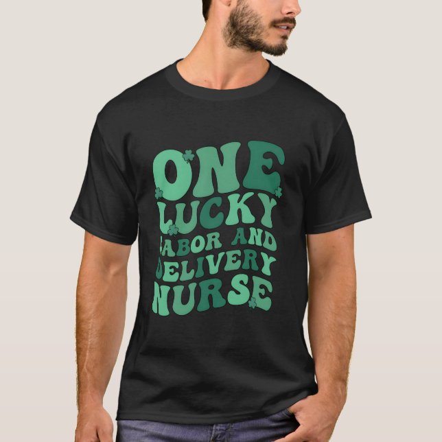 Lucky Labor And Delivery Nurse St Patrick'S Day Ld T Shirt (Framsida)