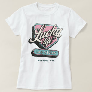 Lucky Life Las Vegas Nevada T Shirt