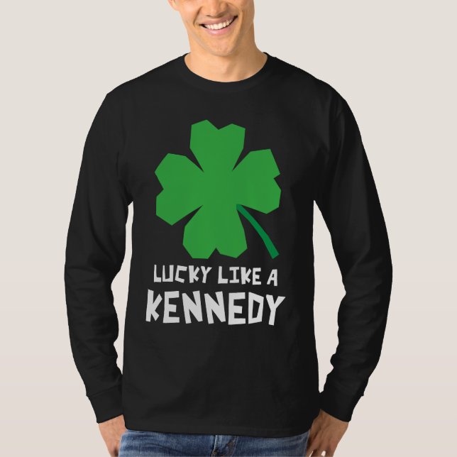 Lucky Like A Kennedy Shamrock St Patricks Day T Shirt (Framsida)