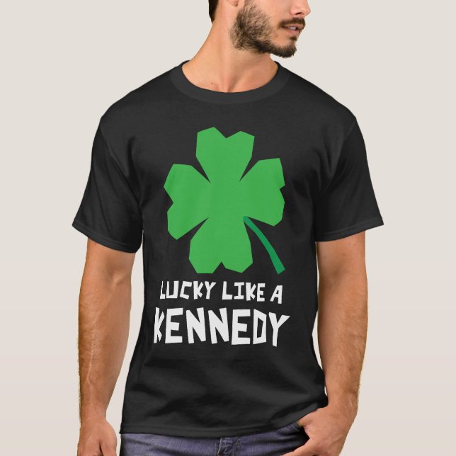 Lucky Like A Kennedy Shamrock St Patricks Day T Shirt (Framsida)