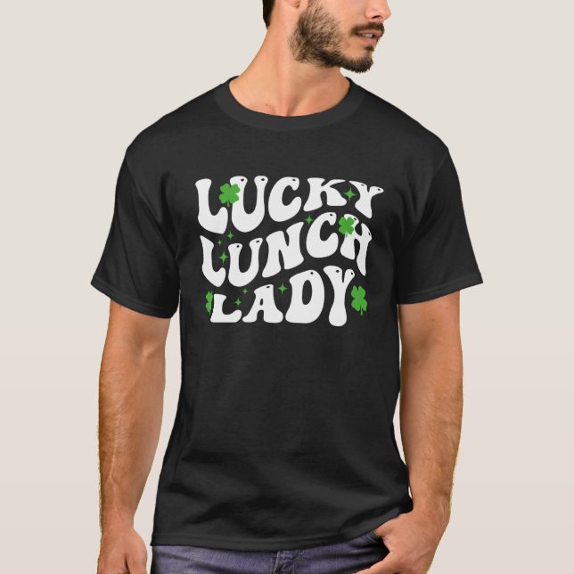 Lucky Lunch Lady St Patricks Day School Cafeteria  T Shirt (Framsida)