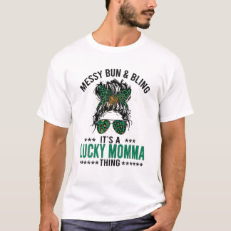 Lucky Momma med Messy Bun for Cute Mamma St. Patri T Shirt