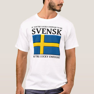 Lucky nog att vara Svensk Shirt Tee