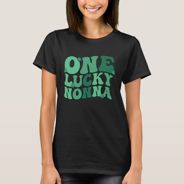 Lucky Nonna Grandmother St Patrick's Day Nonna Gra T Shirt (Framsida)
