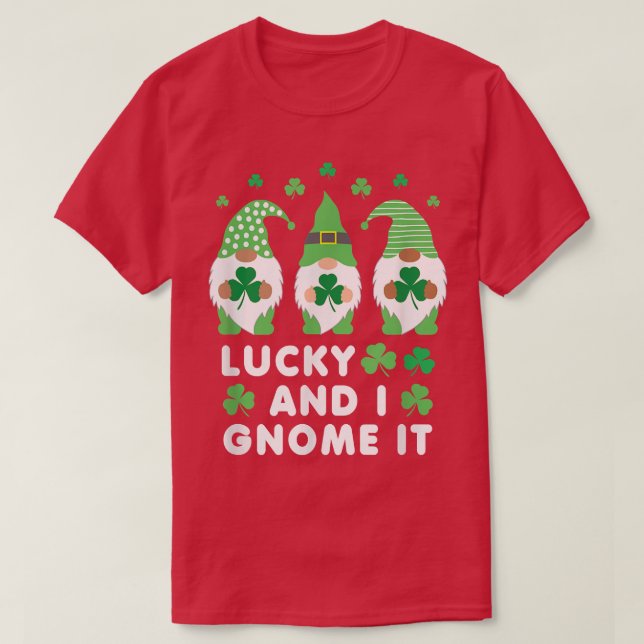Lucky och jag Gnome it St.  T Shirt (Design framsida)