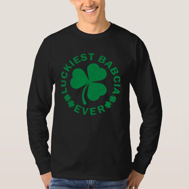 Lucky Shamrock St Patrick s Day Luckiest Babcia Ev T Shirt (Framsida)