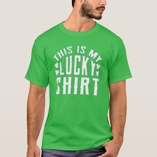 Lucky Shirt Funny St. Patrick's Day Irish Grönt T Shirt (Framsida)