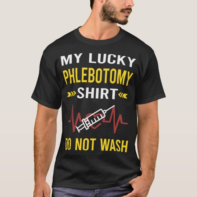 Lucky Shirt Phlebotomy Phlebotomist T Shirt (Framsida)