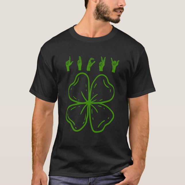 Lucky Sign Language Deaf St Patricks Day Irish ASL T Shirt (Framsida)