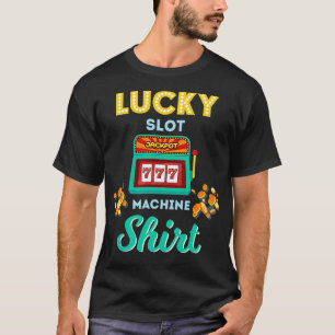 Lucky Slot Maskin 777 Casino Vegas Slots T Shirt