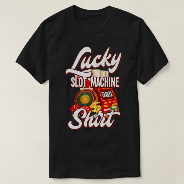 Lucky Slot Maskin Casino Las Vegas Gambling T Shirt (Design framsida)