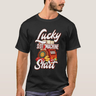 Lucky Slot Maskin Shirt Casino Las Vegas Gambling T