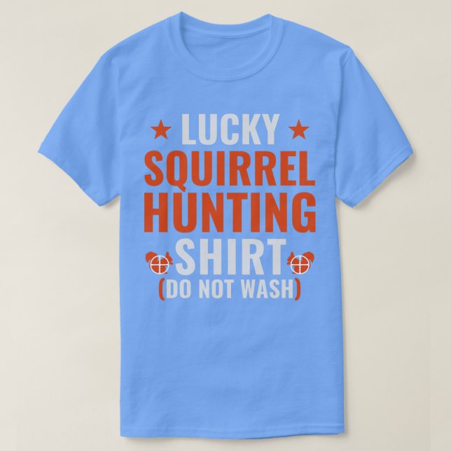 Lucky Squirrel Hunting Funny Squirrel Hunter T Shirt (Design framsida)