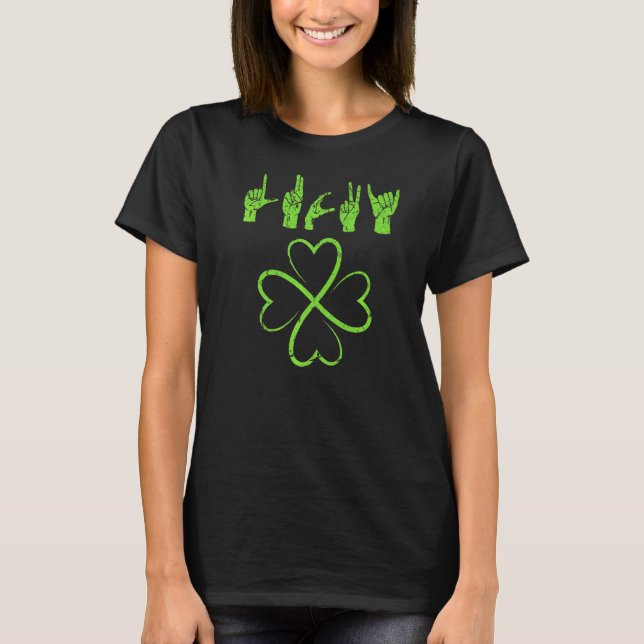 Lucky St patrick's day Irish Sign Language T Shirt (Framsida)