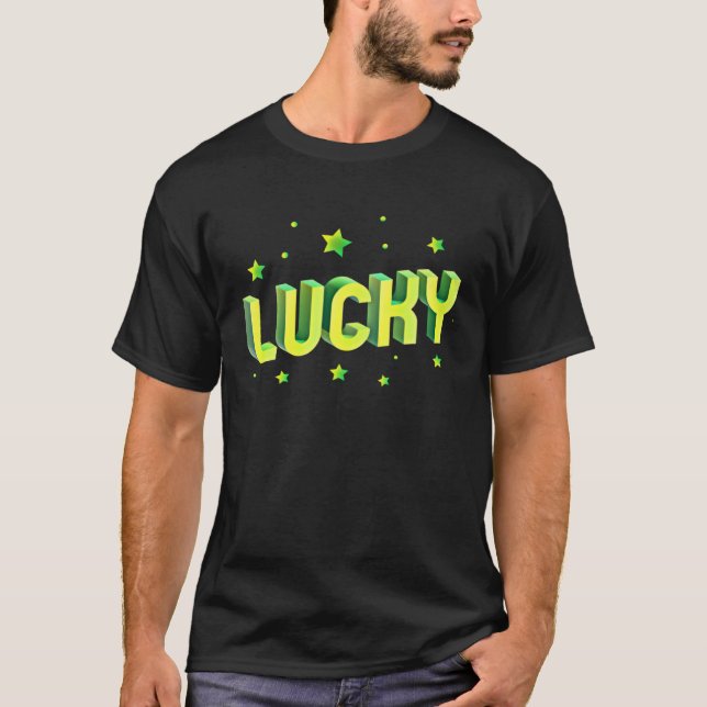 Lucky St Patricks Day St Patricks Day Lucky T Shirt (Framsida)