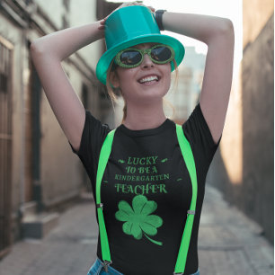 LUCKY TILL KINDERGARTEN TEACHER St. Patrick's T Shirt