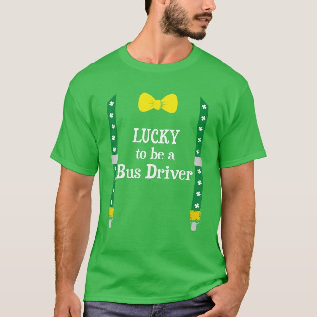 Lucky To Be A Bus Driver Funny St. Patrick's Day T Shirt (Framsida)