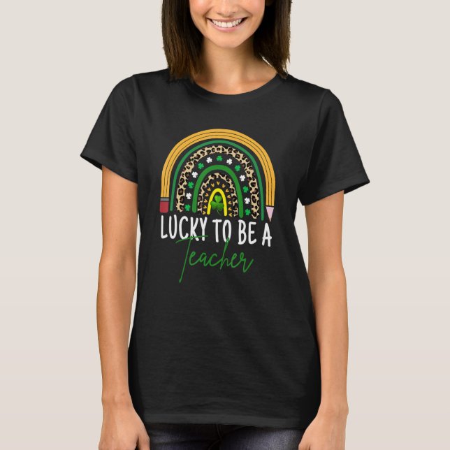 Lucky To Be A Teacher Rainbow St. Patrick's Day Te T Shirt (Framsida)