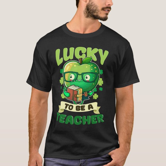 Lucky To Be A Teacher St Patricks Day Teacher T Shirt (Framsida)