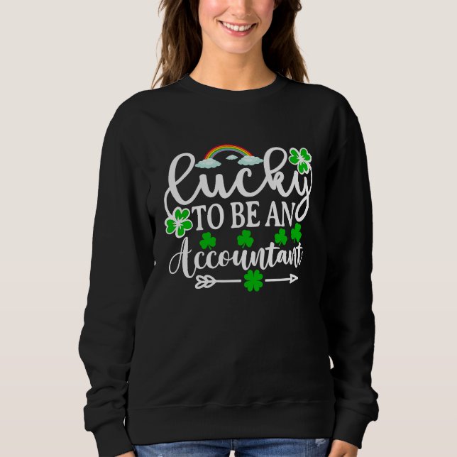 Lucky To Be An Accountan  St Patrick's Day T Shirt (Framsida)