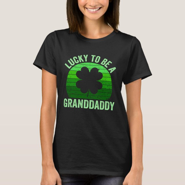 Lucky To Be Granddaddy Leprechaun Shamrock St Patr T Shirt (Framsida)