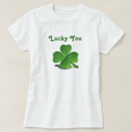 "Lucky You" Shamrock St. Patrits dag Tee Shirt