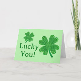 Lucky You St patrick's day Birthday 4 Löv Klöver Kort