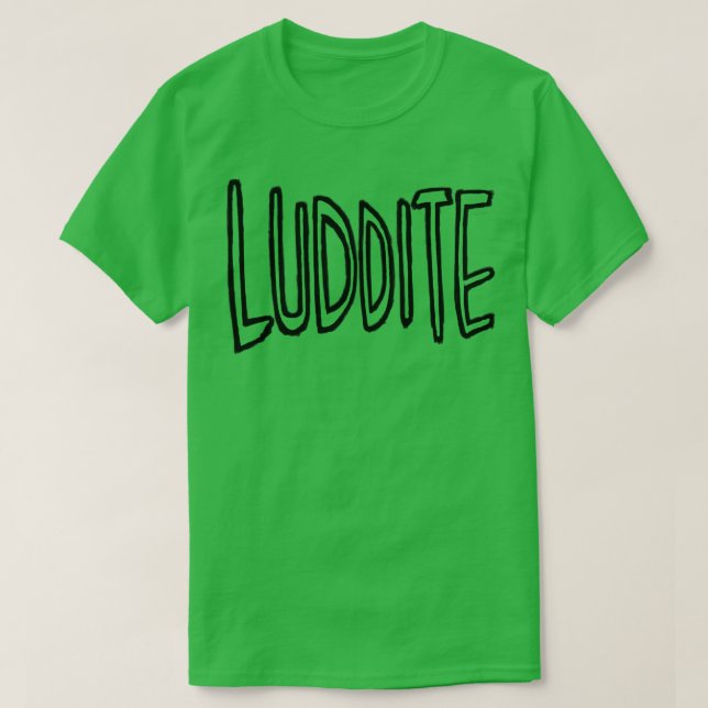 Luddite T Shirt (Design framsida)