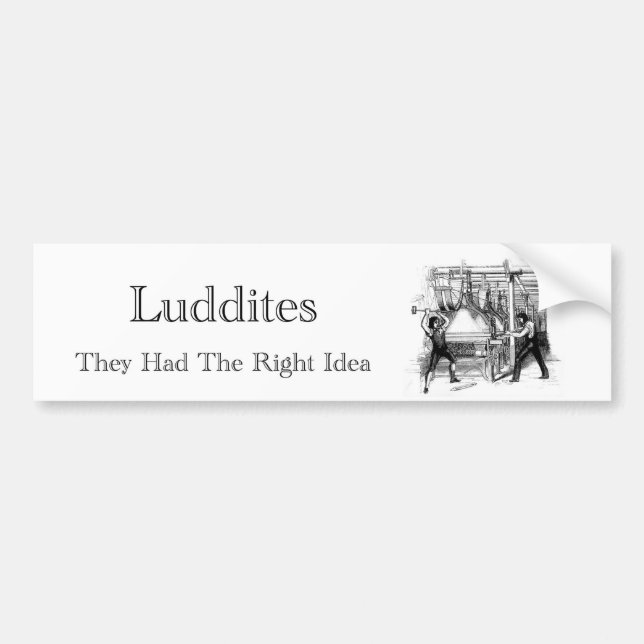 Luddites - de hade Höger Idea Bildekal (Framsidan)