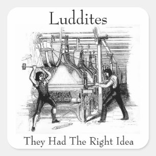Luddites - de hade Höger Idea Fyrkantigt Klistermärke