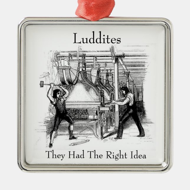 Luddites - de hade Höger Idea Julgransprydnad Metall (Framsidan)
