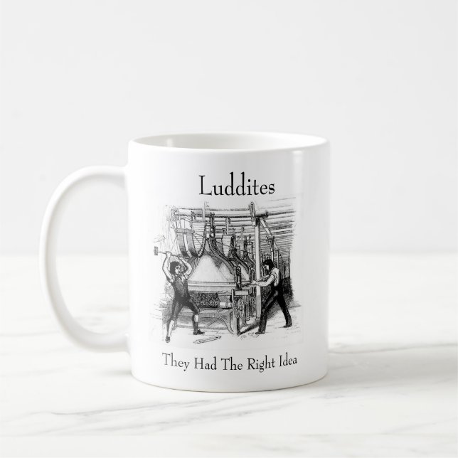 Luddites - de hade Höger Idea Kaffemugg (Vänster)