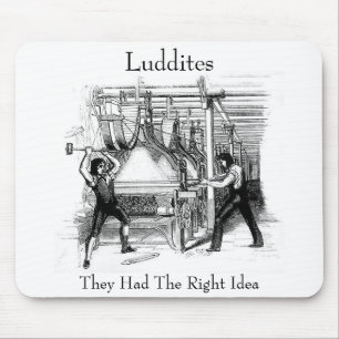 Luddites - de hade Höger Idea Musmatta
